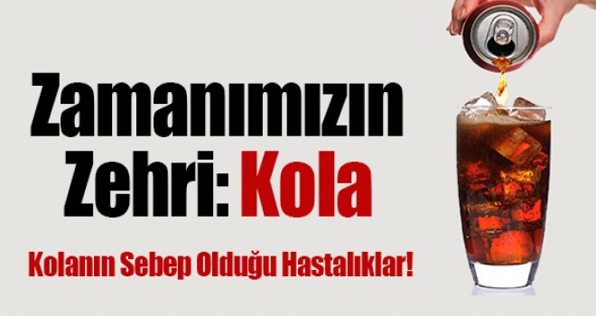 Kola İçmeden Önce Bir Daha Düşünün!