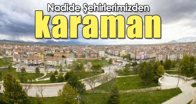 Rektör Akgül’den Karaman'ın İl Oluşu Kutlama Mesajı