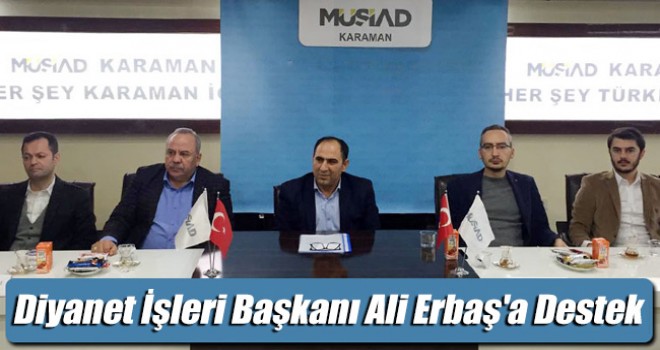 Karaman MÜSİAD'dan Diyanet İşleri Başkanı Ali Erbaş'a destek