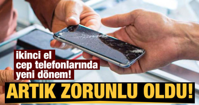 İkinci el cep telefonlarında yeni dönem: Zorunlu oldu