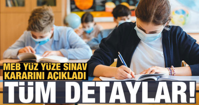 MEB'den okullarda yüz yüze sınav için açıklama