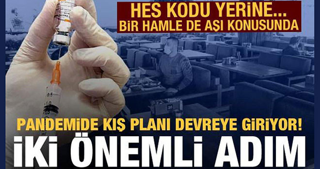 Kovid-19'da kış planı devreye giriyor! 2 önemli adım: HES Kodu yerine...