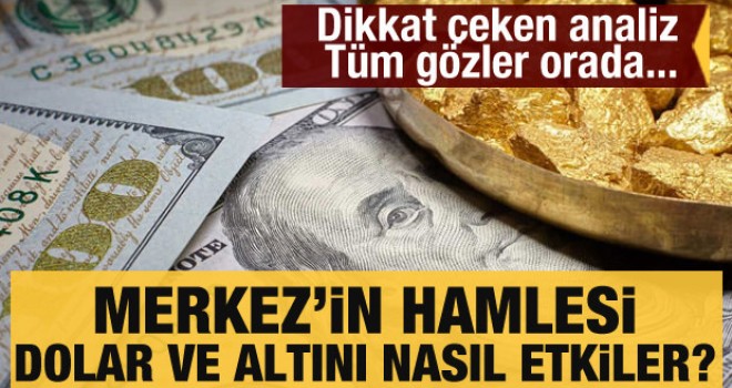 Merkez Bankası'nın hamlesi dolar ve altını nasıl etkileyecek?