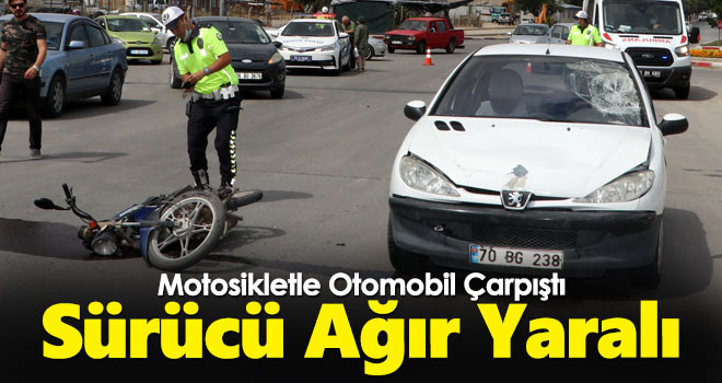 Otomobil ile çarpışan motosikletin sürücüsü yaralandı