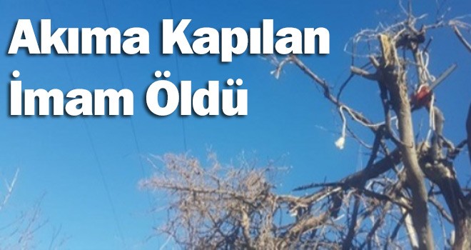 Akıma Kapılan İmam Öldü