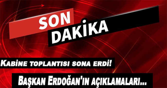 Kabine toplantısı sona erdi!