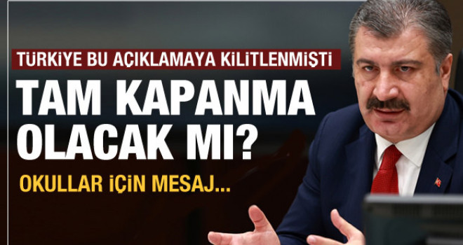 Bilim Kurulu Toplantısı sonrası açıklamalar.. Tam kapanma mı geliyor?