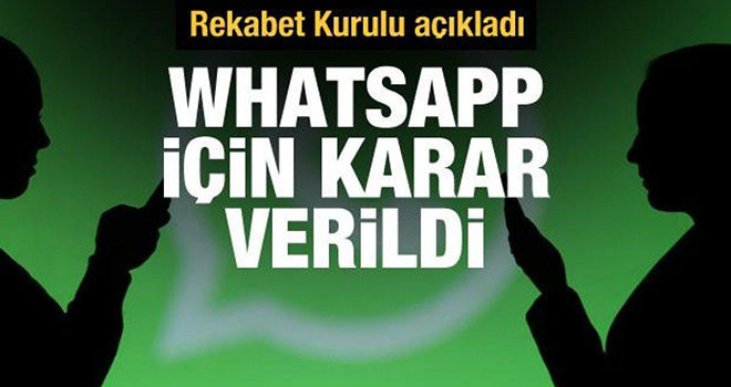 Rekabet Kurulu WhatsApp soruşturmasının kararını açıkladı