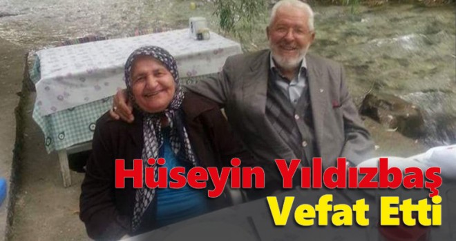 Hüseyin Yıldızbaş Vefat Etti