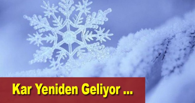 Kar yeniden geliyor! Karaman hava durumu