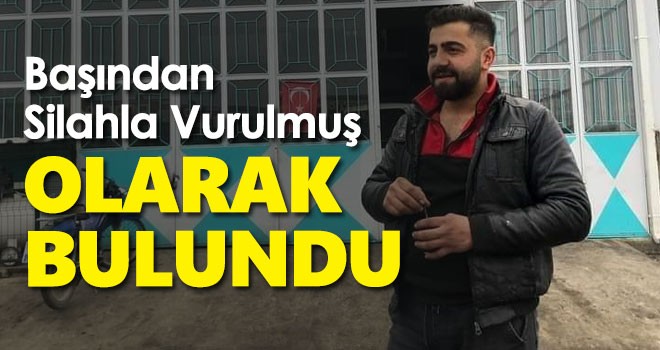 Karaman'da başından silahla vurulmuş ceset bulundu