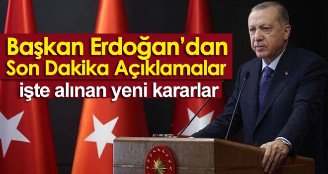 Cumhurbaşkanı Erdoğan'dan Son Dakika Açıklamalar