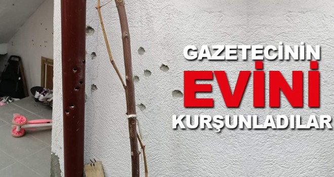 Karaman'da Gazetecinin Evini Kurşunladılar