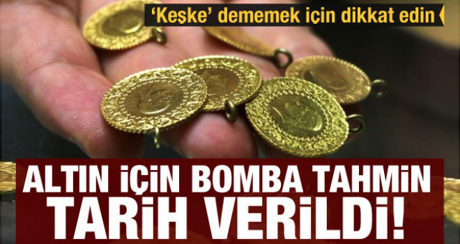 Altın fiyatları ne zaman yükselecek? Altın için bomba tahmin! Tarih verildi...