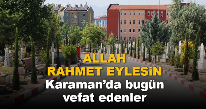 12 Kasım Karaman'da vefat edenler
