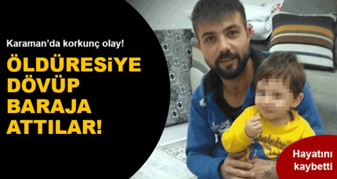 KARAMAN'DA KORKUNÇ OLAYDA BİR KİŞİ ÖLDÜ