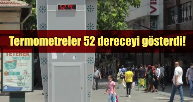 Termometreler 52 dereceyi gösterdi!