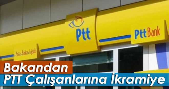 Bakan'dan PTT personeline destek ödemesi