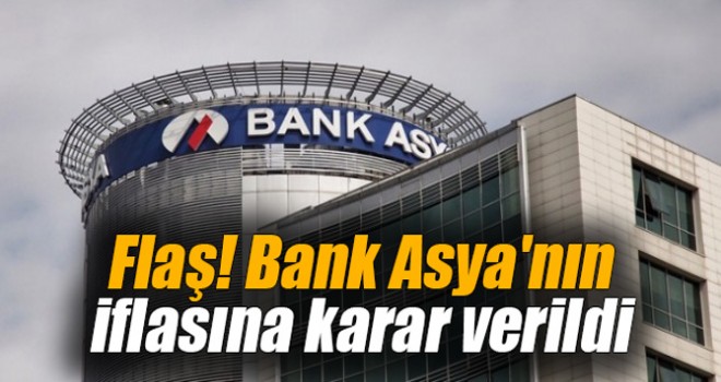 Bank Asya'nın İflasına Karar Verildi