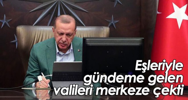 Erdoğan, eşleriyle gündeme gelen valileri merkeze çekti