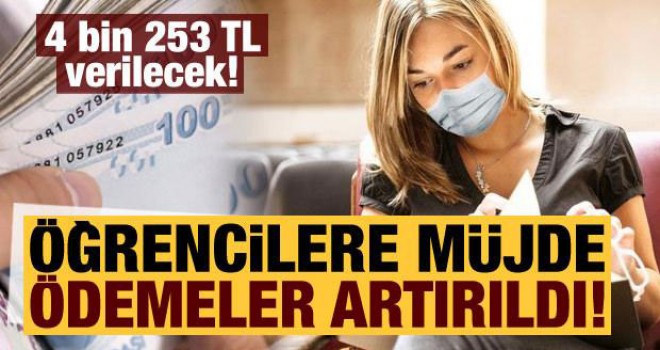 Öğrencilere müjde! Ödemeler artırıldı, 4 bin 253 TL verilecek