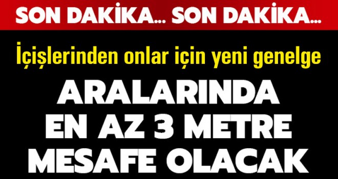 İçişleri'nden 81 ile genelge! Yeni karar duyuruldu...