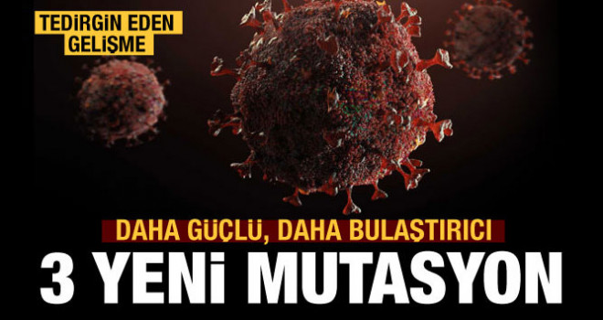Covid-19’un 3 yeni mutasyonu tespit edildi