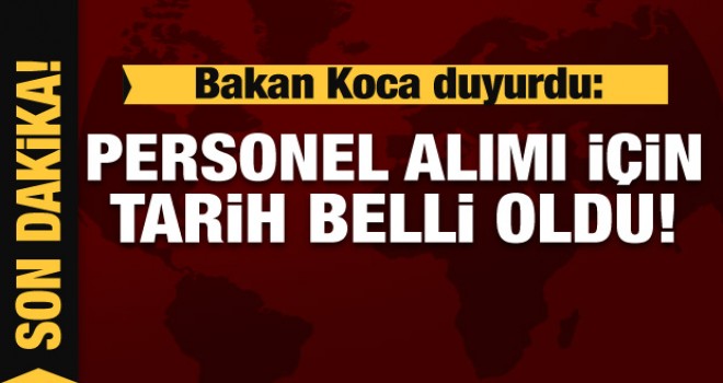 Personel alımı için tarih belli oldu