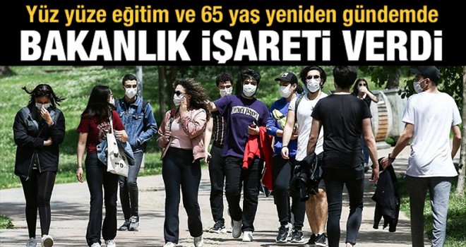 Yüz yüze eğitim ve 65 yaş yeniden gündemde