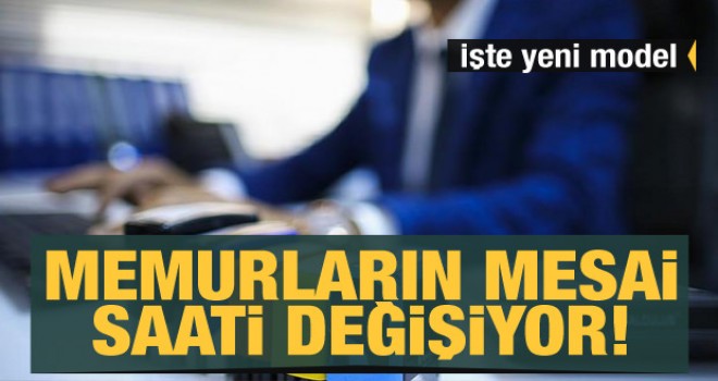 Memurların mesai saati değişiyor!