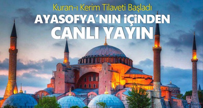 Ayasofya'da ilk namaz / Canlı yayın