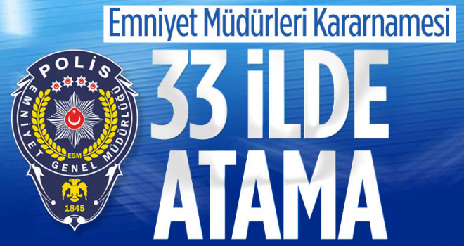 Emniyet Müdürleri Kararnamesi Resmi Gazete'de