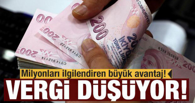 Milyonları ilgilendiren büyük avantaj! Vergi düşüyor