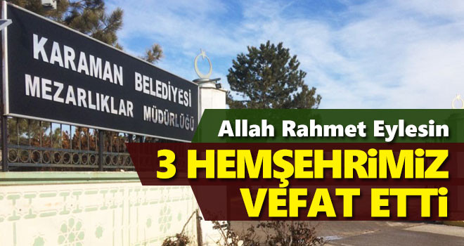 9 Mayıs Karaman'da vefat edenler