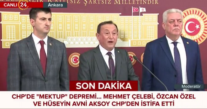 CHP'de deprem! 3 Milletvekili istifa etti!