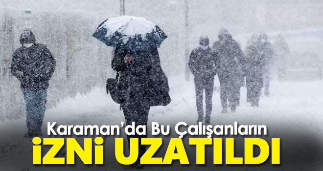 Karaman'da hamile ve engelli kamu çalışanlarının izni uzatıldı