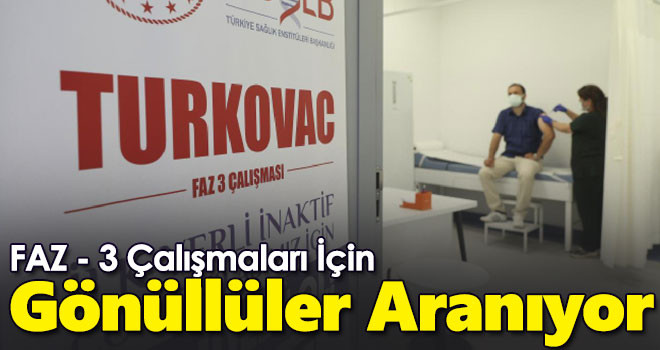 TURKOVAC aşısı faz-3 çalışmaları için gönüllülere katılım çağrısı