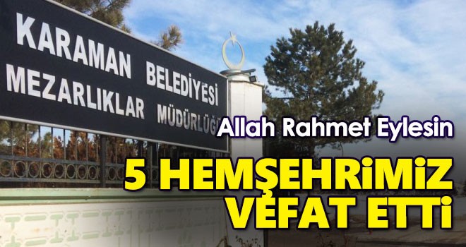 4 Ocak 2022 Karaman'da vefat edenler