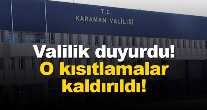 Karaman Valiliği kaldırılan kısıtlamaları duyurdu