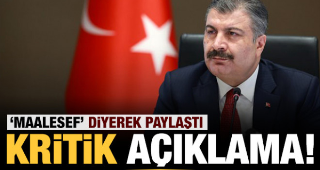 Bakan Koca 'maalesef' diyerek paylaştı
