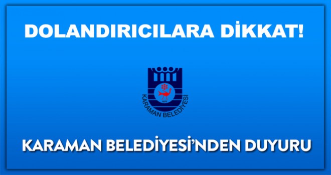 Karaman Belediyesi’nden Duyuru