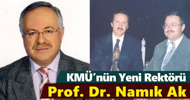 KMÜ'nün Yeni Rektörü Prof. Dr. Namık Ak