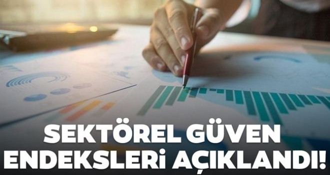 Sektörel güven endeksi açıklandı