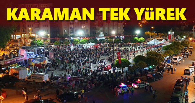 Karaman'da 15 Temmuz Demokrasi ve Milli Birlik Günü