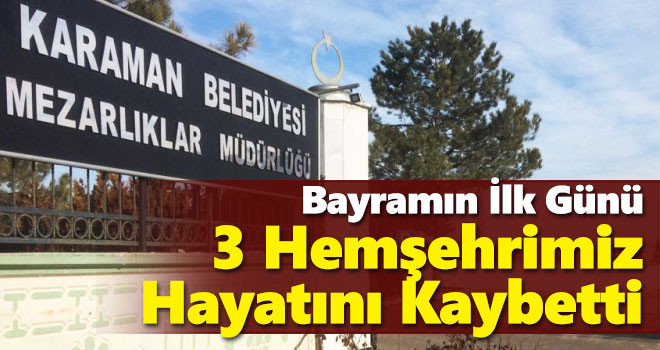 13 Mayıs Karaman'da vefat edenler