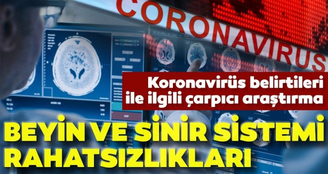 Covid-19 hastalarında sıkça rastlanıyor! Araştırma sonuçları ortaya çıkardı..