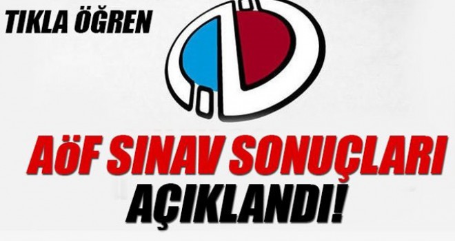 AÖF sınav sonuçları açıklandı
