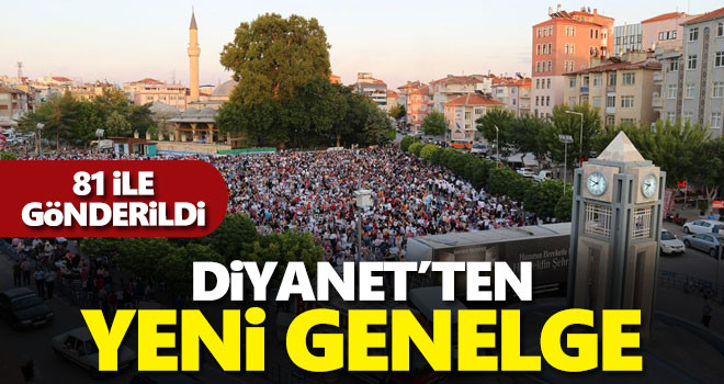 Diyanet duyurdu! Yeni genelge 81 il valiliğine gönderildi
