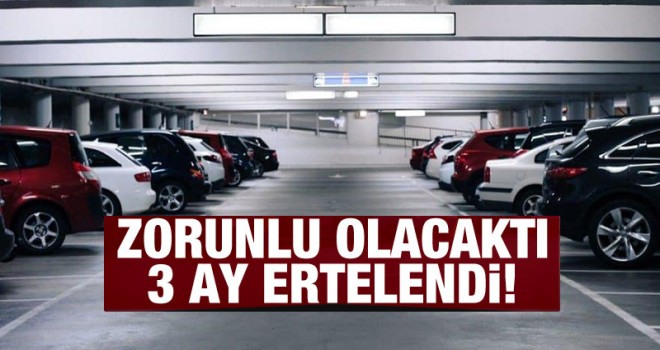 Otopark Yönetmeliği'nin yürürlük tarihi 3 ay ertelendi