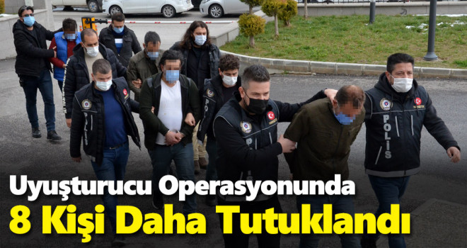 Karaman merkezli uyuşturucu operasyonunda 35 şüpheliden 8'i daha tutuklandı